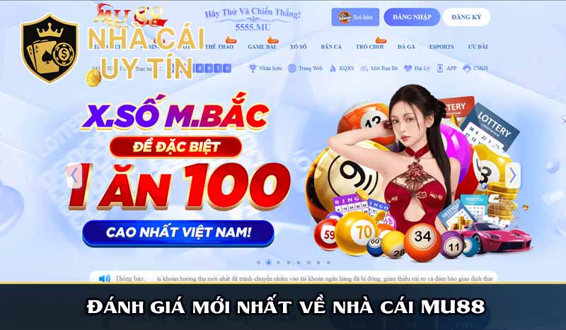 MU88 – Nhà Cái Uy Tín Đăng Ký Thưởng 100% Nạp Đầu 8 Đánh giá mới nhất về nhà cái MU88
