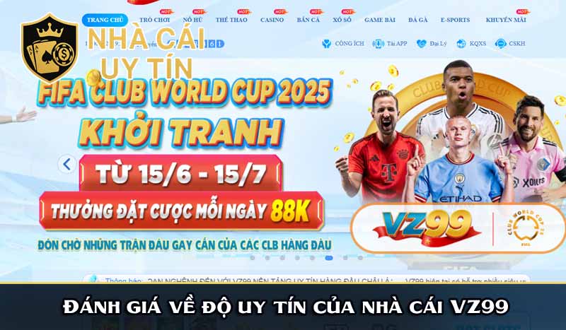 VZ99 - Ông Hoàng Ngành Bet Thưởng Nạp 18% 12 Đánh giá về độ uy tín của nhà cái VZ99