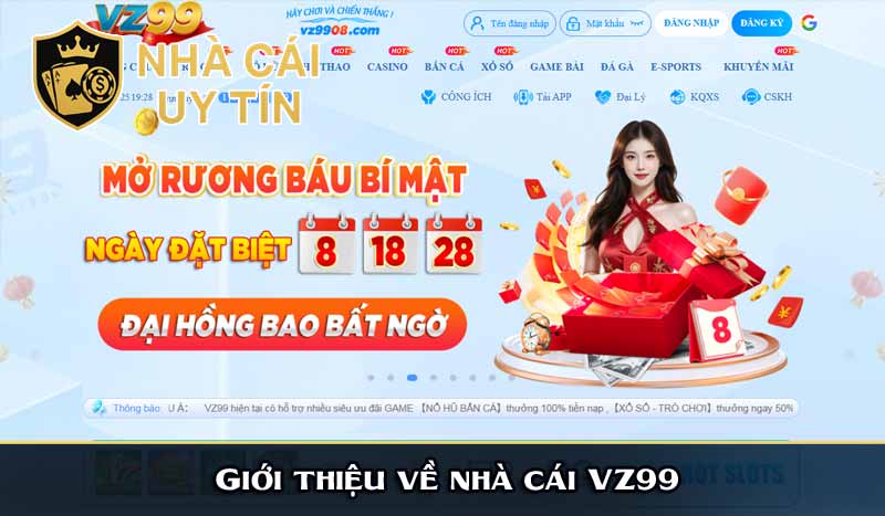 VZ99 - Ông Hoàng Ngành Bet Thưởng Nạp 18% 11 Giới thiệu về nhà cái VZ99