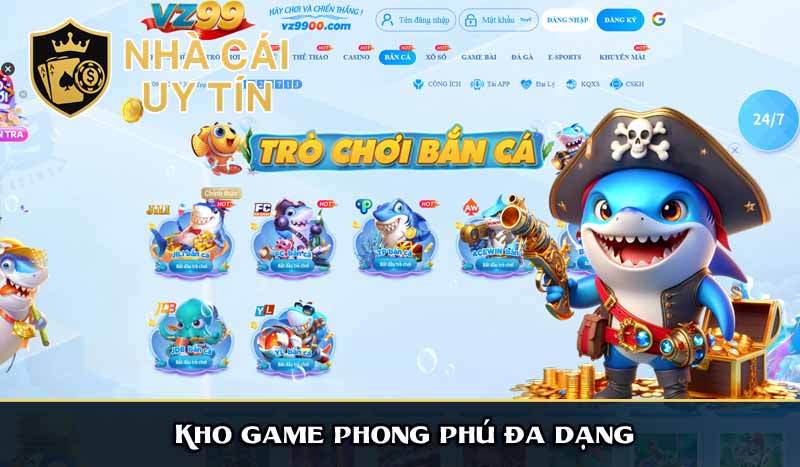VZ99 - Ông Hoàng Ngành Bet Thưởng Nạp 18% 16 Kho game phong phú đa dạng